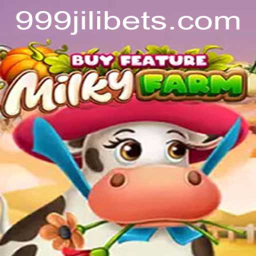 Exploring MilkyFarmBuyFeature: A Captivating Farm Adventure with 999JILI